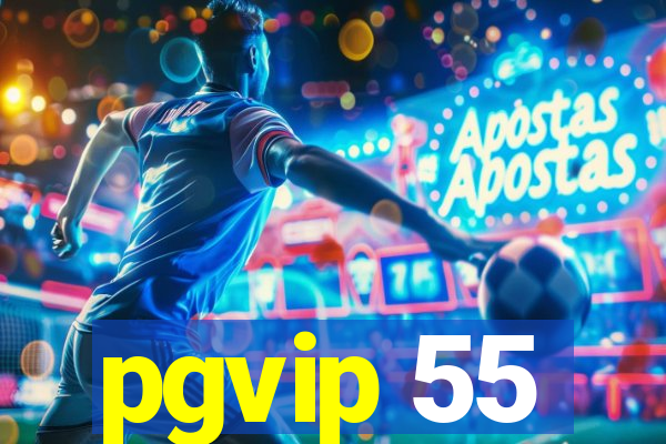 pgvip 55